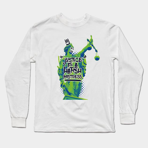 Justice Is A Harsh Mistress (v2) Long Sleeve T-Shirt by bluerockproducts